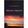 TRHLINA V REALITĚ  Marek Vlastimil