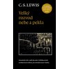 VELKÝ ROZVOD NEBE A PEKLA  Lewis Clive Staples