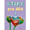 VTIPY PRO DĚTI 3  Neubauerová Zuzana