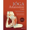 JÓGA - ANATOMIE, 3. VYDÁNÍ  Kaminoff Leslie