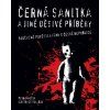 ČERNÁ SANITKA A JINÉ DĚSIVÉ PŘÍBĚHY  Janeček Petr