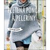 PLETENÁ PONČA A PELERÍNY – VŠESTRANNÉ DOPLŇKY