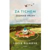 ZA TICHEM - ŽĎÁRSKÉ VRCHY  Šilhová Lucie