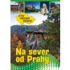 NA SEVER OD PRAHY OTTŮV TURISTICKÝ PRŮVODCE  Ivo Paulík