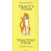 TRACY`S TIGER / TRACYHO TYGR  Saroyan William