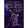 NOČNÍ OBLOHA OD JARA DO ZIMY  Gráf Tomáš
