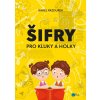 ŠIFRY PRO KLUKY A HOLKY  Pazourek Karel