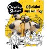 OVEČKA SHAUN - OFICIÁLNÍ OMALOVÁNKY  Aardman Animations Ltd