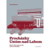 PROCHÁZKY ÚSTÍM NAD LABEM  Šubrtová Lenka