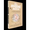 PŘIROZENÉ HNÍZDO  Narvarezová DarciaBradshawová G. A.