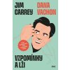 VZPOMÍNKY A LŽI  Vachon Dana, Carrey Jim