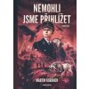 NEMOHLI JSME PŘIHLÍŽET - PRVNÍ ČÁST  Kořánek Martin
