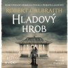 HLADOVÝ HROB (AUDIOKNIHA)  Galbraith (pseudonym J. K. Rowlingové) R
