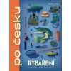 RYBAŘENÍ PO ČESKU  Lotocki Tomáš
