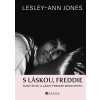 S LÁSKOU, FREDDIE  Jones Lesley-Ann