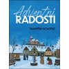 ADVENTNÍ RADOSTI  Novotný František