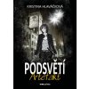 PODSVĚTÍ - ARTEFAKT  Hlaváčková Kristina