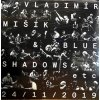 24/11/2019  Mišík Vladimír & Blue Shadows Etc.