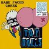 BARE FACED CHEEK (BLUE VINYL)  Toy Dolls