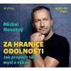 ZA HRANICE ODOLNOSTI (AUDIOKNIHA)  Novotný Michal