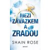 MEZI ZÁVAZKEM A ZRADOU  Rose Shain