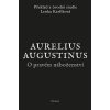 O PRAVÉM NÁBOŽENSTVÍ  Aurelius Augustinus, Karfíková Lenka