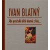 JDE PRAŽSKÉ DÍTĚ DOMŮ Z BIA...  Blatný Ivan