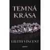 TEMNÁ KRÁSA  Vincent Lilith