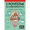 S POVĚSTMI ZA DOBRODRUŽSTVÍM - VE SLUŽBÁCH KNĚŽNY LIBUŠE  Kneblová Hana