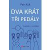 DVA KRÁT TŘI PEDÁLY  Kult Petr