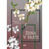ŽENA V PASTI  Kopečková Martina