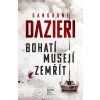 BOHATÍ MUSEJÍ ZEMŘÍT  Dazieri Sandrone