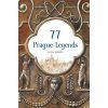 77 PRAGUE LEGENDS / 77 PRAŽSKÝCH LEGEND (ANGLICKY)