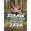 ZDRAVÁ CHODIDLA, ZDRAVÁ ZÁDA  Ďurán Tomáš, Strnadová Věra