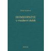 HOMEOPATIE V MODERNÍ DOBĚ  Kubátová Slávka