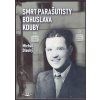 SMRT PARAŠUTISTY BOHUSLAVA KOUBY SK367.  Dlouhý Michal