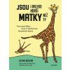 JSOU I DALEKO HORŠÍ MATKY NEŽ TY  Boozan Glenn