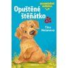 ZACHRÁNĚNÁ ZVÍŘÁTKA: OPUŠTĚNÉ ŠTĚŇÁTKO  Nolan Tina