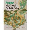 HOŠI OD BOBŘÍ ŘEKY  Foglar Jaroslav, Nosek Václav
