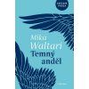 TEMNÝ ANDĚL  Waltari Mika