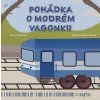 POHÁDKA O MODRÉM VAGONKU  Zobačová Hana
