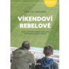 VÍKENDOVÍ REBELOVÉ  von Juterczenka Mirco