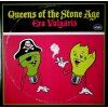 ERA VULGARIS  Queens of the Stone Age