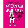 (NE)ZAPADÁM NA ZÁPAD  Viletová, Barbora