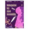 NEBEZPEČNÉ HRY STARÉ JEREMIÁŠKY  Foglar Jaroslav, Horna Pavel