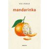 MANDARINKA  Veselá Eva