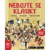 NEBOJTE SE KLASIKY  Kolektiv