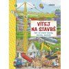 VÍTEJ NA STAVBĚ  Kolektiv