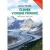 ČLOVĚK V DRSNÉ PŘÍRODĚ, 11. VYDÁNÍ  Pavlíček Jaroslav