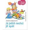JÁ JEŠTĚ NECHCI JÍT SPÁT  Lindgrenová Astrid
